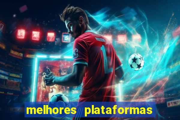 melhores plataformas de jogos do tigre